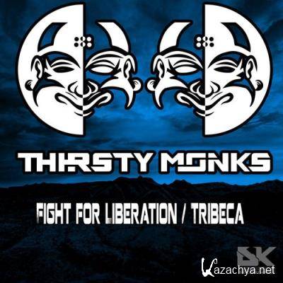 Thirsty Monks - Fight for Liberation / Tribeca (2021)