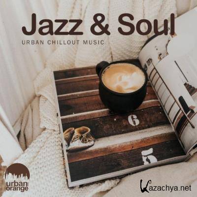 Jazz & Soul: Urban Chillout Music (2021)