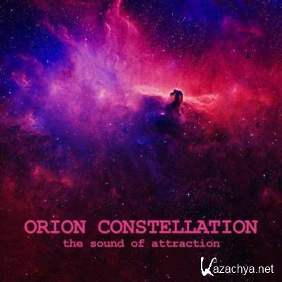 Orion Constellation (The Sound of Attraction) (2021)