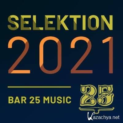 Bar 25 Music: Selektion 2021 (2021)