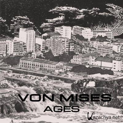 Von Mises - Ages (2021)