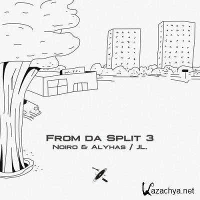Noiro & Alyhas & JL - From Da Split 3 (2021)