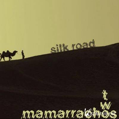 Two Mamarrachos - Silk Road (2021)