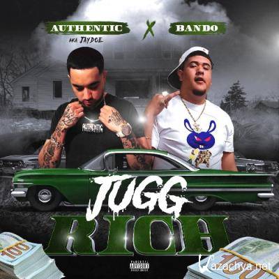 Authentic AKA JayDoe & Bando - Jugg Rich (2021)