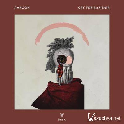 Aaroon - Cry for Kashmir (2021)