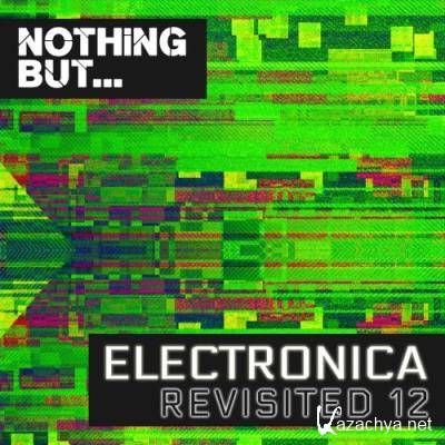 Nothing But... Electronica Revisited, Vol. 12 (2021)