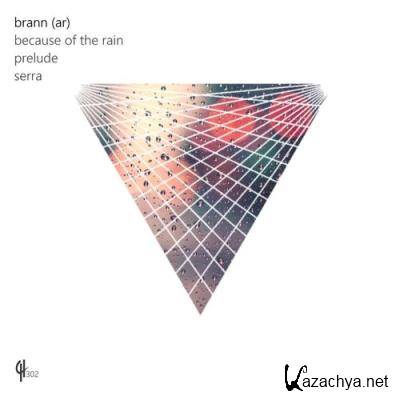 Brann - Because Of The Rain (2021)