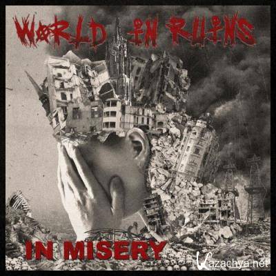 World In Ruins - In Misery (2021)