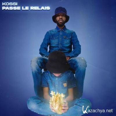 Kossi - Passe Le Relais (2021)