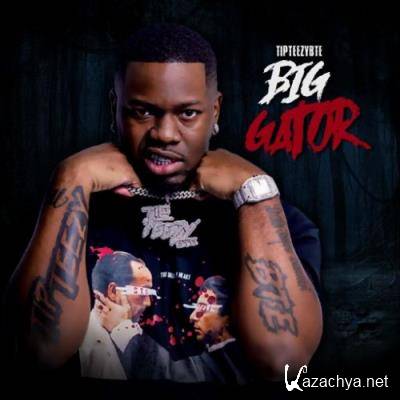 TipTeezyBTE - Big Gator (2021)