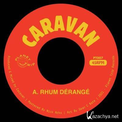 Caravan - Rhum Derange / Searchin (2021)