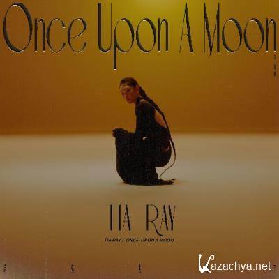 Tia Ray - Once Upon A Moon (Deluxe Edition) (2021)