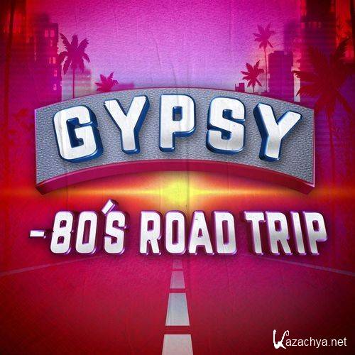 Various Artists - Gypsy - 80's Road Trip (2021) 