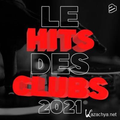 Le Hits Des Clubs 2021 (2021)