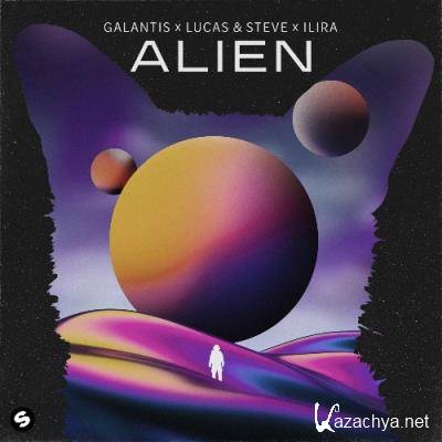 Galantis X Lucas & Steve X ILIRA - Alien (2021)