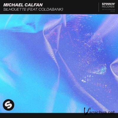 Michael Calfan feat. Coldabank - Silhouette (2021)