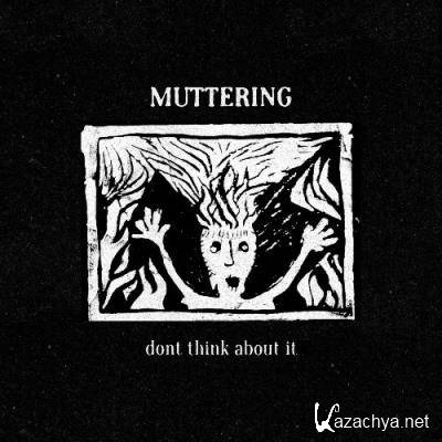 Muttering - Don't Think About It (2021)