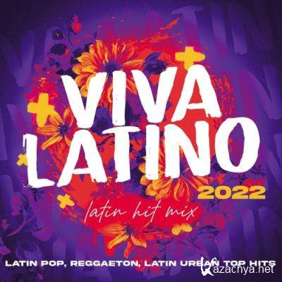 Viva Latino 2022 - Latin Hit Mix - Latin Pop, Reggaeton, Latin Urban Top Hits (2021)