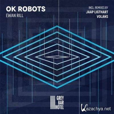 Ewan Rill - OK Robots (2021)