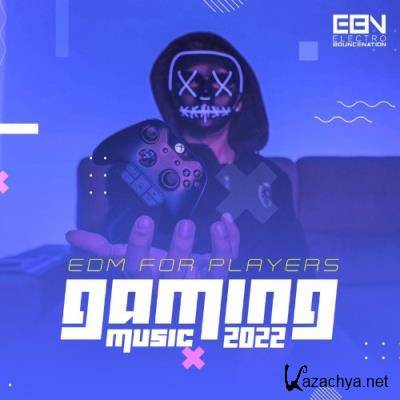 Gaming Music 2022: EDM For Players (2021)