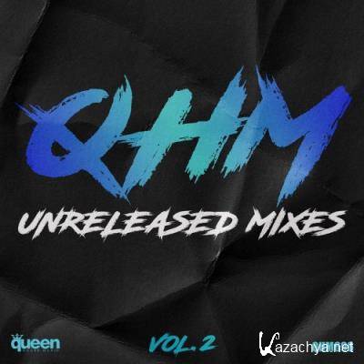 Qhm Unreleased Mixes, Vol. 2 (2021)