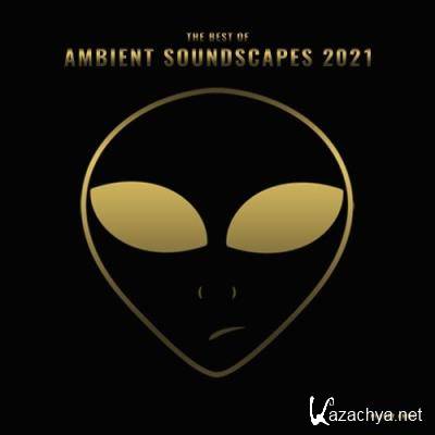 The Best of Ambient Soundscapes 2021 (2021)