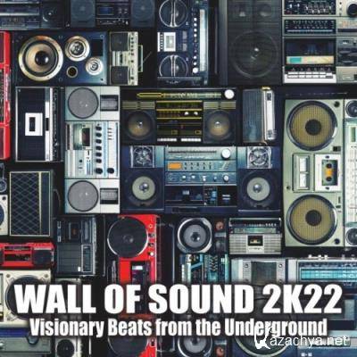 Wall of Sound 2k22: Visionary Beats from the Underground (2021)