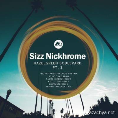 Sizz Nickhrome - Hazelgreen Boulevard, Pt. 2 (2021)