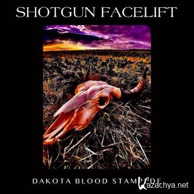 Shotgun Facelift - Dakota Blood Stampede (2021)