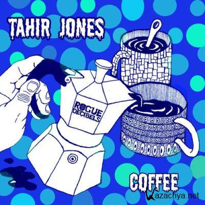 Tahir Jones - Coffee (2021)