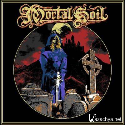 Mortal Soil - Mortal Soil (2021)