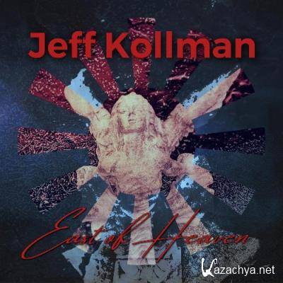 Jeff Kollman - East of Heaven (2021)