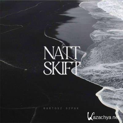 Bartosz Szpak - Nattskift (2021)