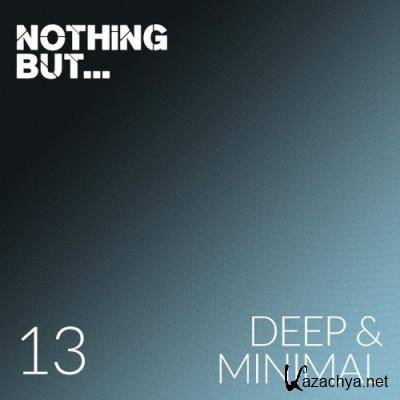 Nothing But... Deep & Minimal, Vol. 13 (2021)