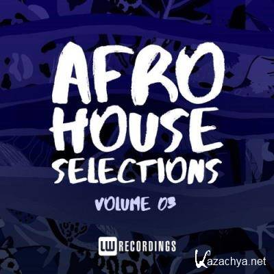 Afro House Selections, Vol. 03 (2021)