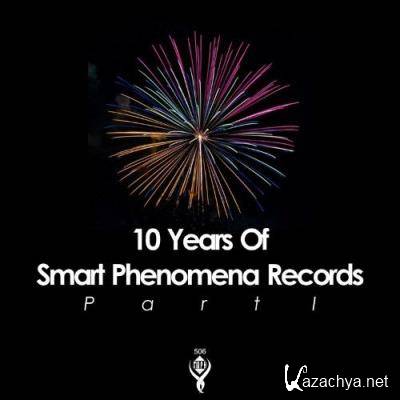 10 Years of Smart Phenomena Records/Part I (2021)