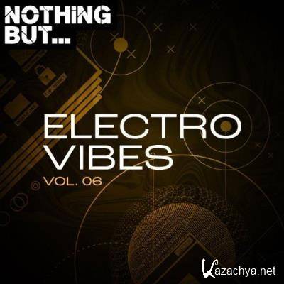 Nothing But... Electro Vibes, Vol. 06 (2021)