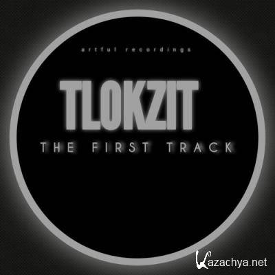 Tlokzit - The First Track (2021)