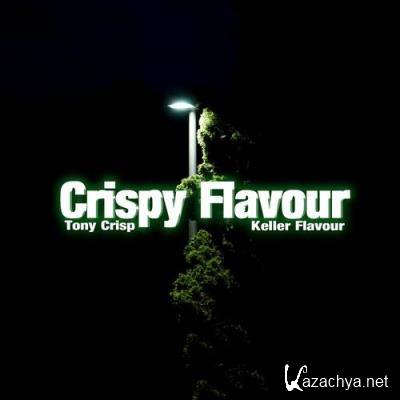 Tony Crisp & Keller Flavour - Crispy Flavour (2021)