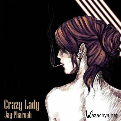 Jay Pharoah - Crazy Lady (2021)