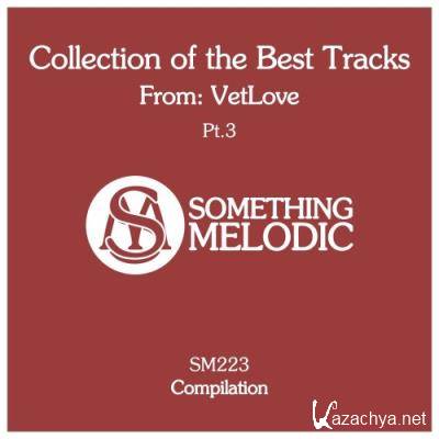 Vetlove - Collection Of The Best Tracks From: Vetlove, Pt. 3 (2021)