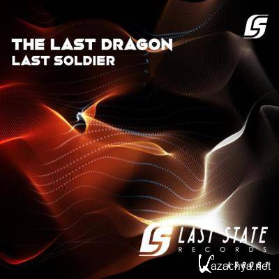 Last Soldier - The Last Dragon (2021)