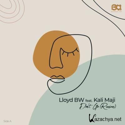 Lloyd BW feat. Kali Mija - Don't Go (Remixes): Side A (2021)