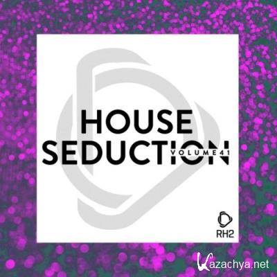 House Seduction, Vol. 41 (2021)