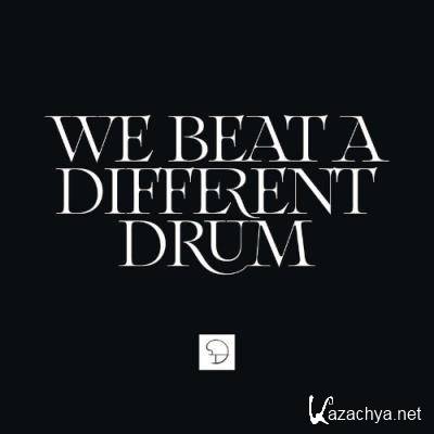 We Beat a Different Drum (2021)