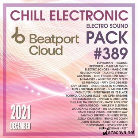 Beatport Chill Electronic: Sound Pack #389 (2021)