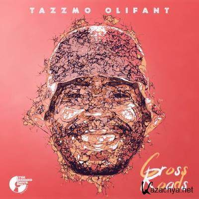 Tazzmo Olifant feat. Spumante - Cross Roads (2021)