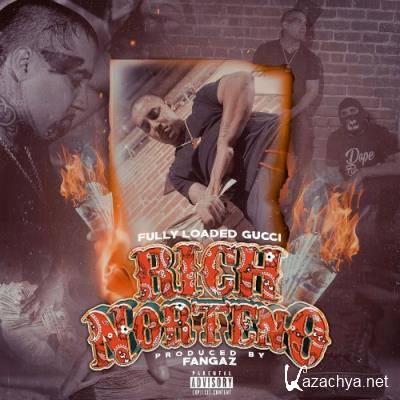 FullyLoaded Gucci - Rich Norteno (2021)