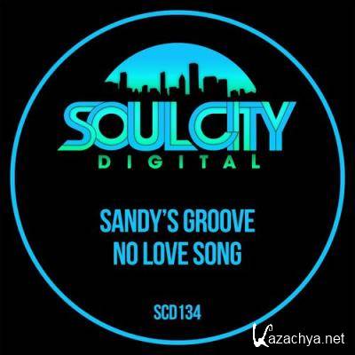 Sandy's Groove - No Love Song (2021)