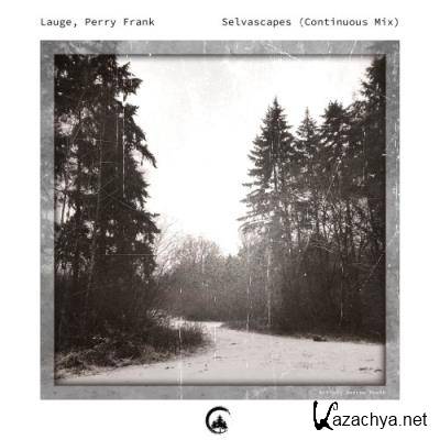 Lauge & Perry Frank - Selvascapes (Continuous Mix) (2021)
